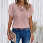 ✨50% OFF✨Women's Solid Crochet Crew Neck Short-Sleeve Tops
